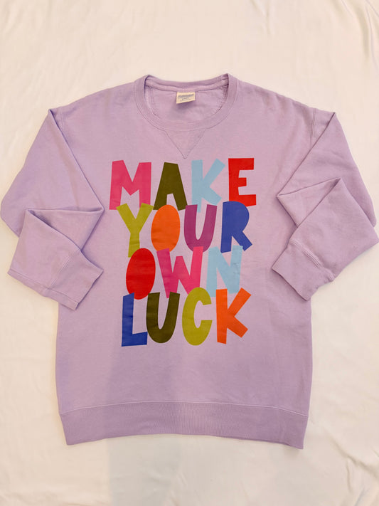 Make Your Own Luck
